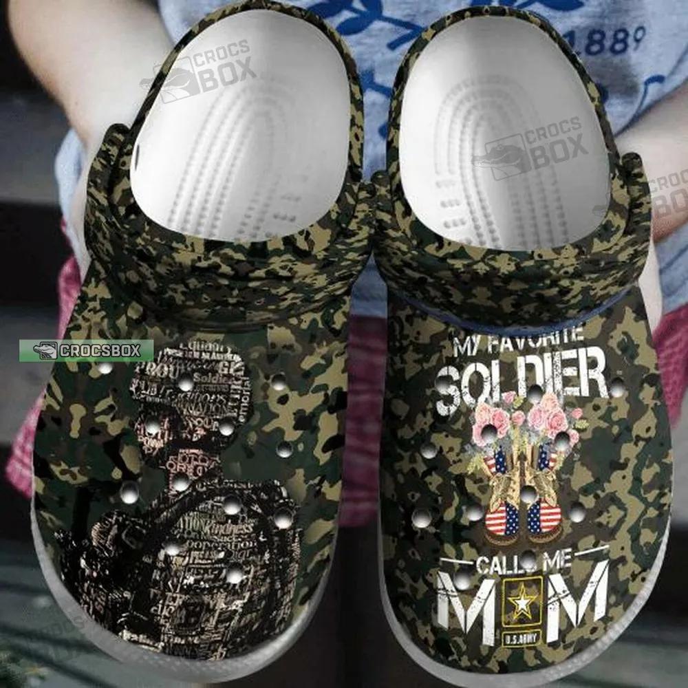 Army Camo My Favorite Soldier Call Me Mom Crocs