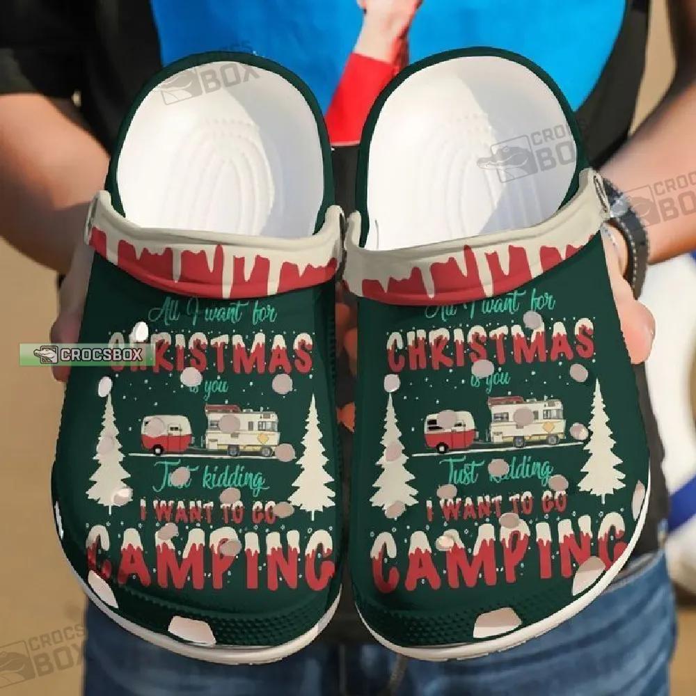 Christmas I Want To Go Camping Crocs Clogs