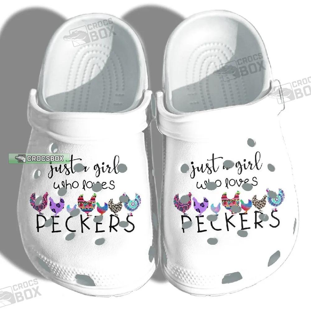 Just A Girl Who Loves Peckers Chicken Crocs White