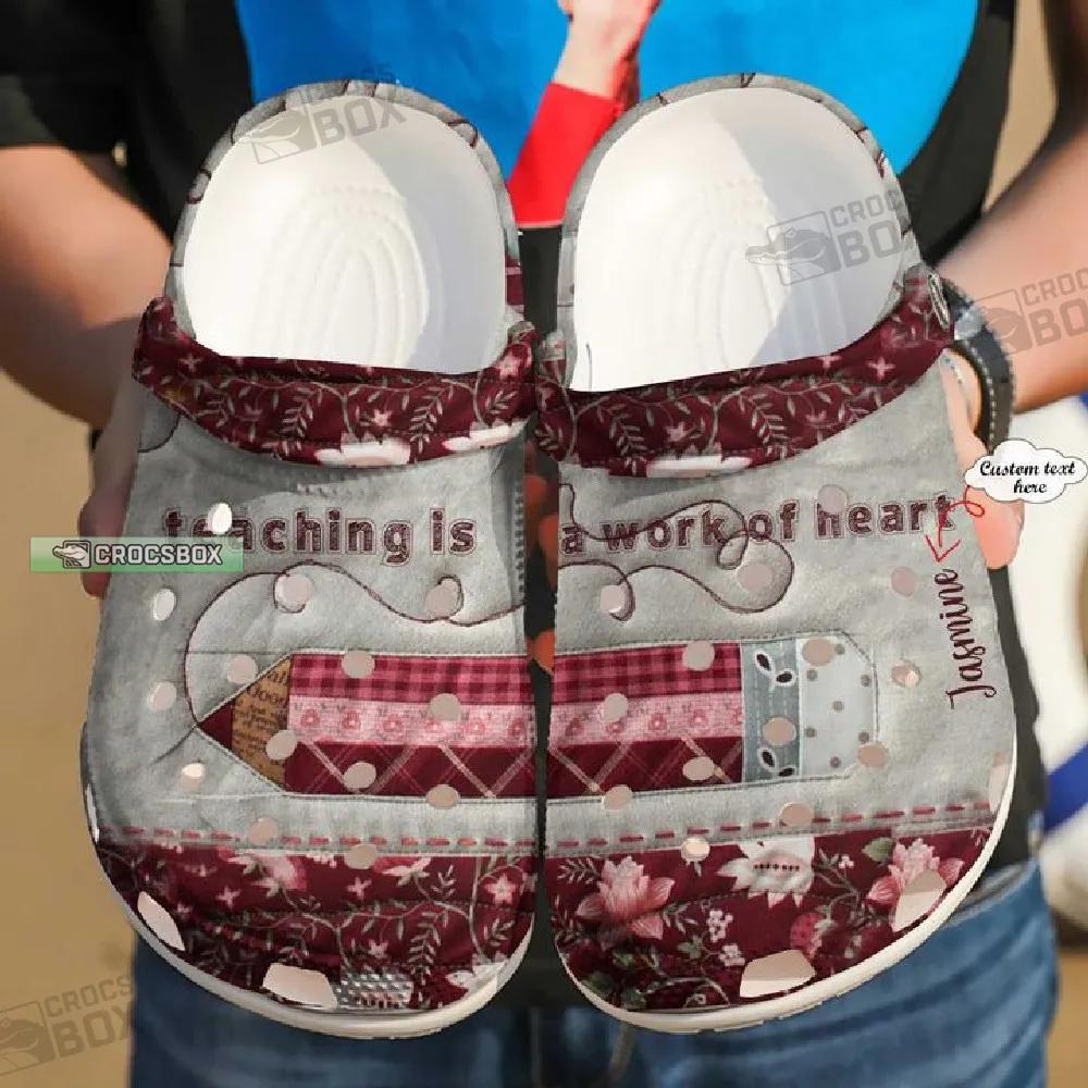 Teaching Is A Work Of Heart Crocs Shoes
